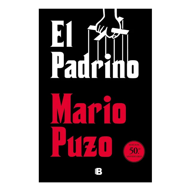 El Padrino - Edicion 50 Aniversario - Mario Puzo, de Puzo, Mario. Editorial Ediciones B, tapa blanda en español