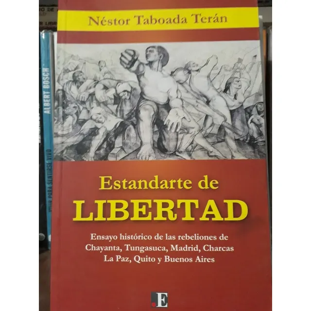 Estandarte De Libertad - Nestor Taboada Teran