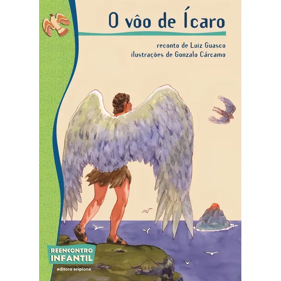 O voo de Ícaro, de Guasco, Luiz. Reecontro Infantil Editorial Scipione, capa mole em português, 2007