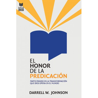 El Honor De La PredicaciĂłn El Honor De La PredicaciĂłn