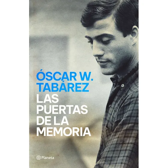 Las Puertas De La Memoria / Óscar W. Tabárez
