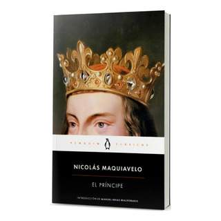 El PrĂncipe: No Aplica, De Maquiavelo, Nicolás. Editorial Penguin Clásicos, Tapa Blanda En Español El PrĂncipe: No Aplica, De Maquiavelo, Nicolás. Editorial Penguin Clásicos, Tapa Blanda En Español