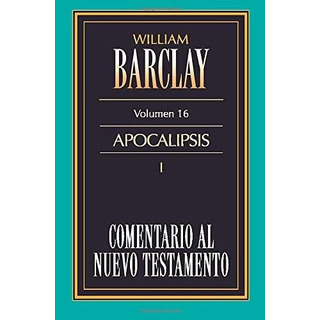 Entario Al N.t (apocalipsis I. Vol.16) -..., De Barclay, William. Editorial Clie En Español Entario Al N.t (apocalipsis I. Vol.16) -..., De Barclay, William. Editorial Clie En Español