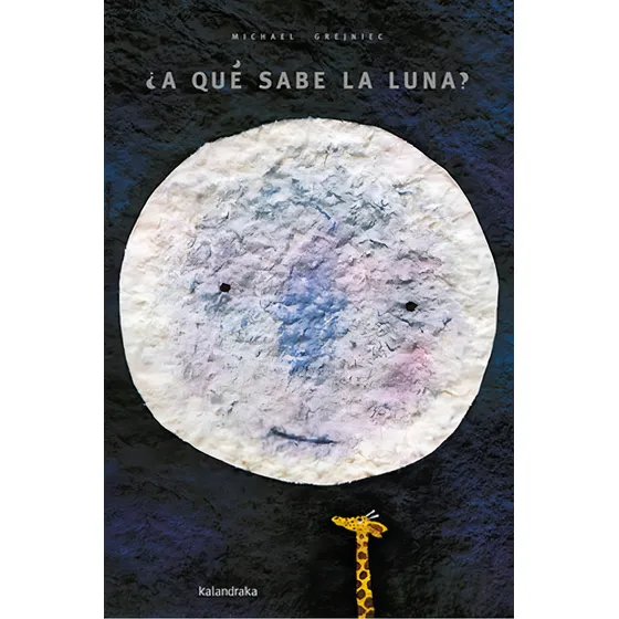 ¿a Qué Sabe La Luna? Xl, De Grejniec, Michael., Vol. 1. Editorial Kalandraka, Tapa Blanda, Edición 1 En Castellano, 2023