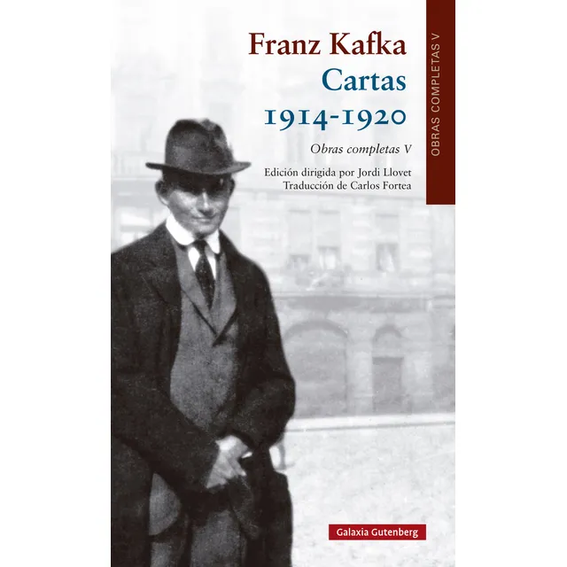 Cartas Ii (1914-1920), De Kafka, Franz. Obras Completas V, Vol. 1. Editorial Galaxia Gutenberg, S.l., Tapa Dura En Español