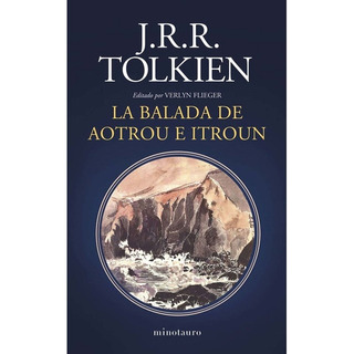 La Balada De Aotrou E Itroun, De J.r.r Tolkien. Editorial Minotauro, Tapa Blanda En Español La Balada De Aotrou E Itroun, De J.r.r Tolkien. Editorial Minotauro, Tapa Blanda En Español