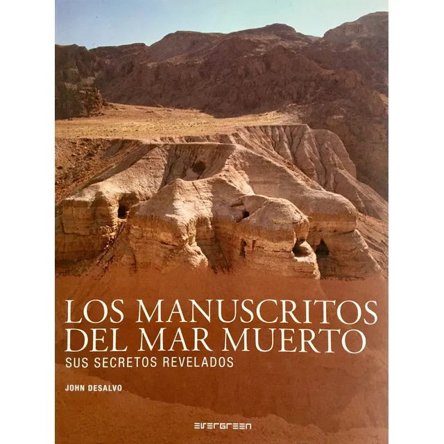 Los Manuscritos Del Mar Muerto. Sus Secretos Revelados