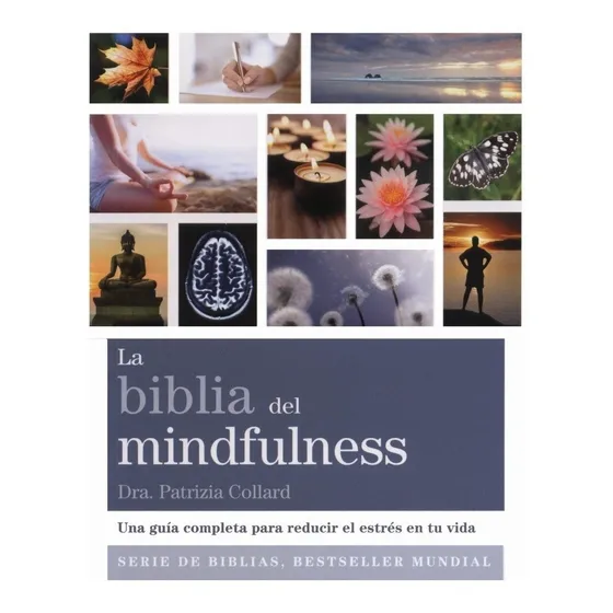 Biblia Del Mindfulness, La - Patrizia Collard