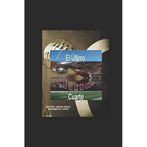 Libro: El Último Cuarto: Motivación Deportiva Y De Vida (spa