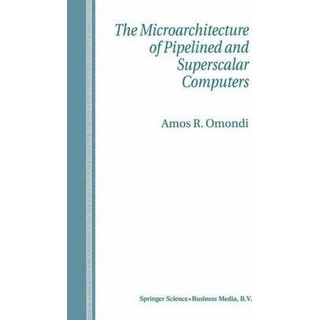 Libro The Microarchitecture Of Pipelined And Superscalar ... Libro The Microarchitecture Of Pipelined And Superscalar ...
