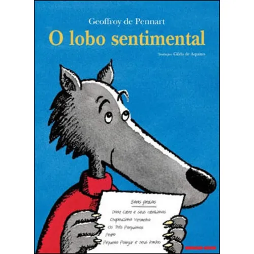 O Lobo Sentimental, De Pennart, Geoffroy De. Editora Brinque Book, Capa Mole, Edição 1ª Edição - 2013 Em Português