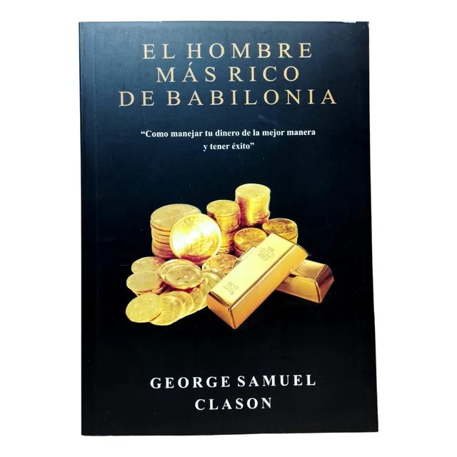 El Hombre Más Rico De Babilonia - George Samuel Clason (a)