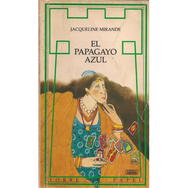 El Papagayo Azul (cuento Para Jóvenes) / Jacqueline Mirande