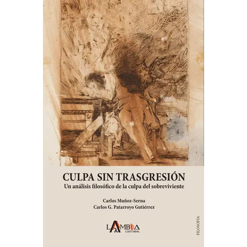 Culpa Sin Trasgresión, De Carlos Muñoz-serna Y Carlos Gustavo Patarroyo Gutiérrez. Lambda Editorial, Tapa Blanda En Español, 2023