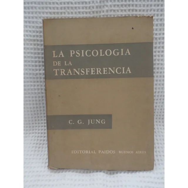  Jung Carl Gustav    La Psicologia De La Transferencia. 