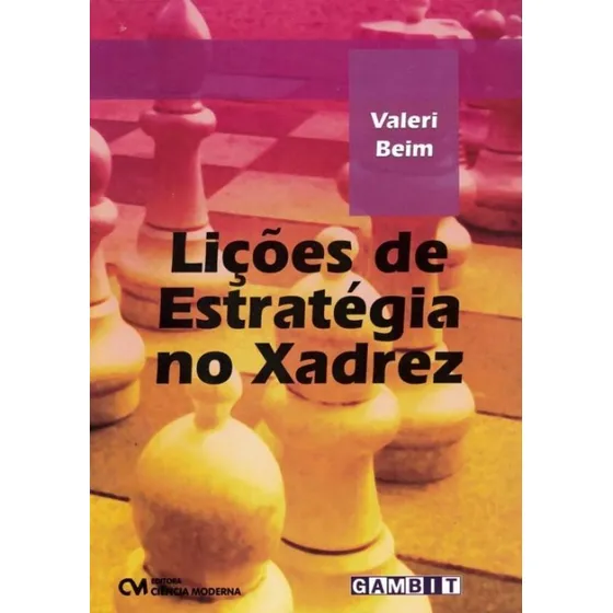Licoes De Estrategia No Xadrez