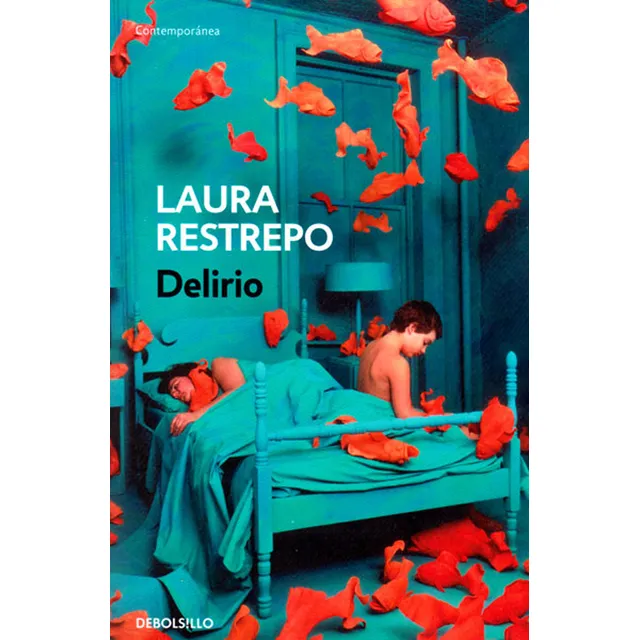 Delirio. Laura Restrepo. Editorial Debolsillo En Español. Tapa Blanda
