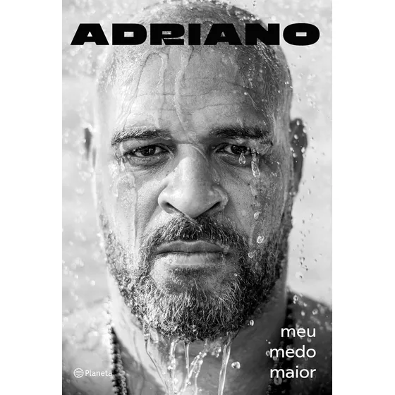 Adriano: Meu Medo Maior Capa Comum - Planeta; 1a Edição