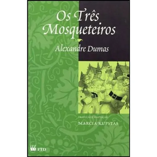 Tres Mosqueteiros, Os, De Dumas Pere, Alexandre. Editora Ftd, Capa Mole Em Português