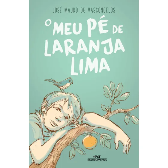 O Meu Pé de Laranja Lima, de de Vasconcelos, José Mauro. José Mauro de Vasconcelos Editorial Editora Melhoramentos Ltda., capa mole em português, 2019