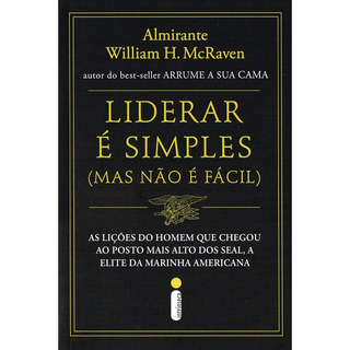 Liderar É Simples (mas Não É Fácil), De Almirante William H. Mcraven. Editora Intrínseca Ltda., Capa Mole, Edição 1ª Edição Em Português, 2023 Liderar É Simples (mas Não É Fácil), De Almirante William H. Mcraven. Editora Intrínseca Ltda., Capa Mole, Edição 1ª Edição Em Português, 2023