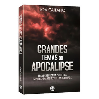 Livro Joá Caitano - Grandes Temas Do Apocalipse Livro Joá Caitano - Grandes Temas Do Apocalipse