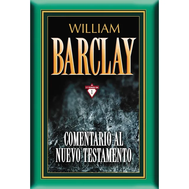Comentario Al Nuevo Testamento - W. Barclay, Clie