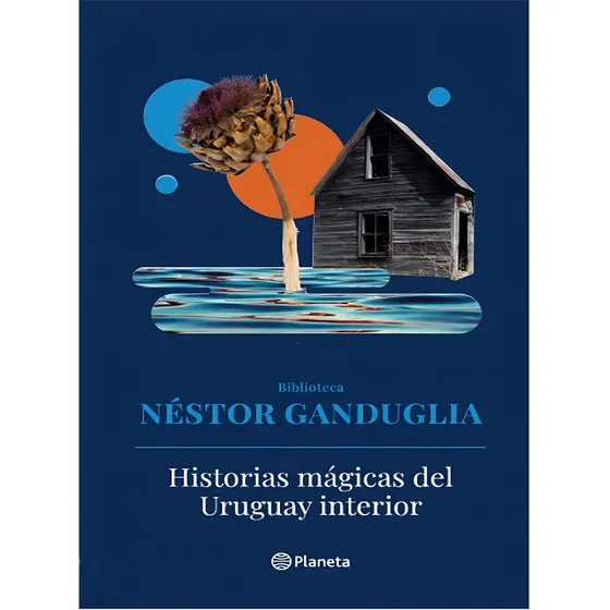Historias Magicas Del Uruguay Interior - Nestor Ganduglia