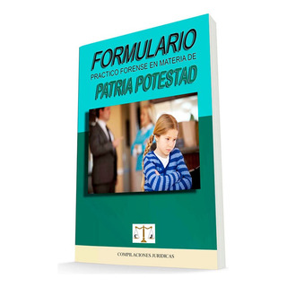 Formulario Jurídico En Materia De Patria Potestad Formulario Jurídico En Materia De Patria Potestad