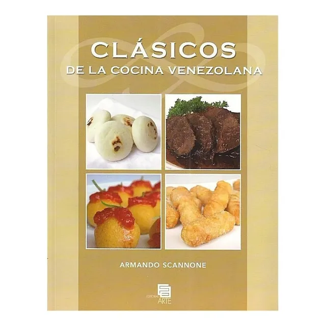 Clásicos De La Cocina Venezolana (nuevo) / Armando Scannone