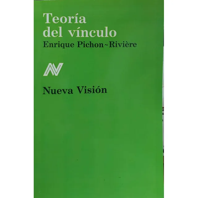 Teoría Del Vínculo, De Enrique Pichon Riviere. Editorial Nueva Visión, Tapa Blanda, Edición 1 En Español