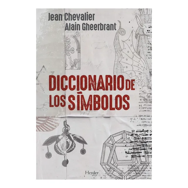 Diccionario De Los Simbolos - Chevalier, Gheerbrant
