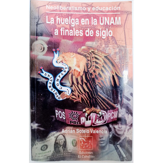 La Huelga En La Unam A Finales Del Siglo Adrián Sotelo La Huelga En La Unam A Finales Del Siglo Adrián Sotelo