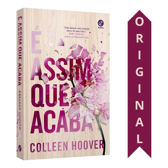 É Assim Que Acaba | Collen Hoover | Original | A Obra Explora A Complexidade Das Relações Tóxicas E Como Amor E Abuso Muitas Vezes Coexistem Em Uma Confusão De Sentimentos.