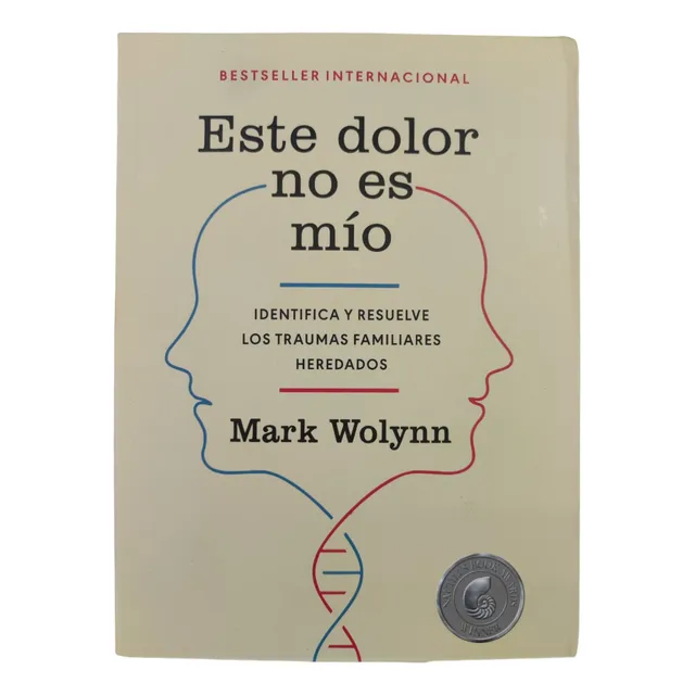 Mark Wolynn Este Dolor No Es Mio Bestseller Internacional