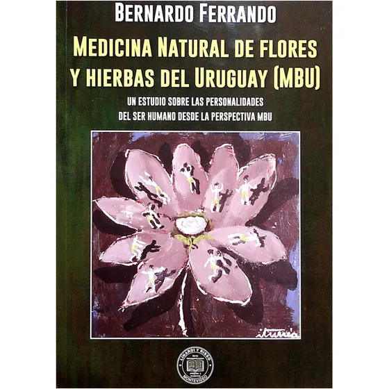 Medicina Natural De Flores Y Hierbas Del Uruguay, / Ferrando