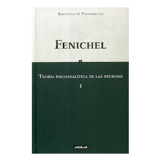 Teoria Psicoanalitica De Las Neurosis I (biblioteca De Psic