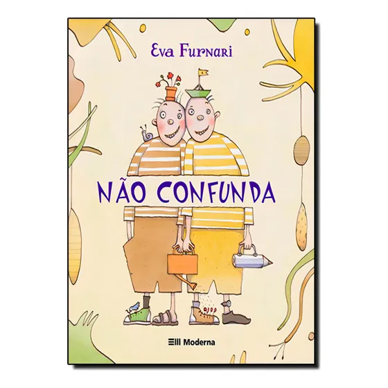 Não Confunda, de Eva Furnari. Editora MODERNA (PARADIDATICOS), capa mole em português