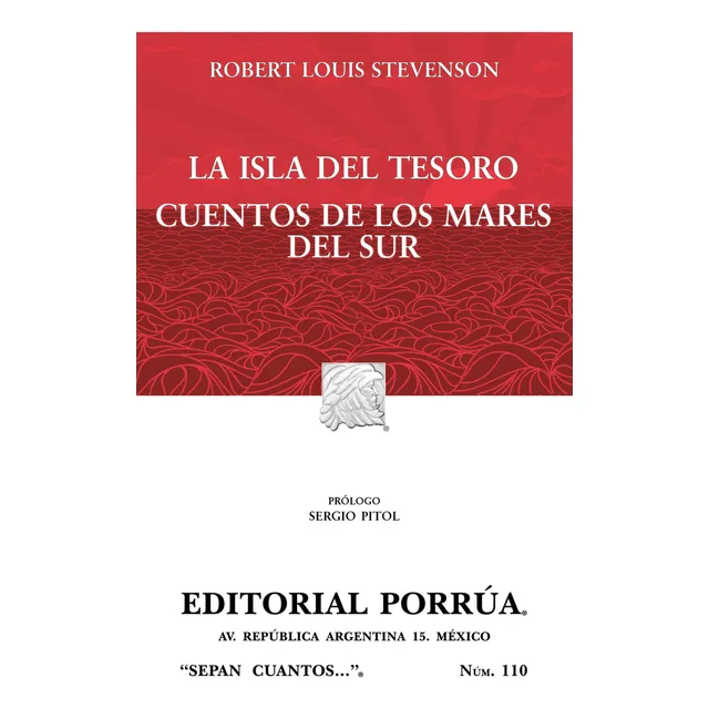 La Isla Del Tesoro - Cuentos De Los Mares Del Sur, De Stevenson, Robert Louis. Sepan Cuantos, Vol. Sepan Cuantos 110. Editorial Porrúa, Tapa Blanda, Edición 11 En Español, 2024