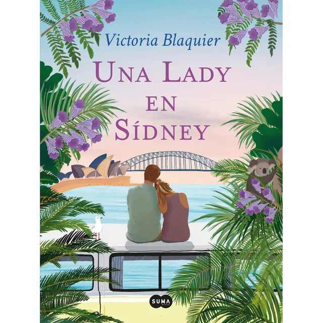 Una Lady En Sídney, De Victoria Blaquier., Vol. 1. Editorial Suma De Letras, Tapa Blanda, Edición 1 En Español, 2024