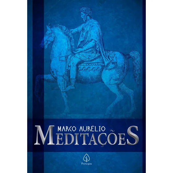 Meditações, de Aurélio, Marco. Clássicos da literatura mundial Editorial Principis, capa mole em português, 2020