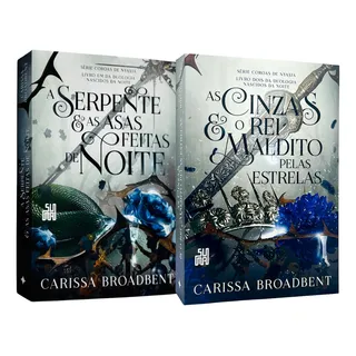 A Serpente E As Asas Feitas De Noite + As Cinzas E O Rei Maldito Pelas Estrelas - Duologia Nascidos Da Noite - Vol 1 E 2 A Serpente E As Asas Feitas De Noite + As Cinzas E O Rei Maldito Pelas Estrelas - Duologia Nascidos Da Noite - Vol 1 E 2