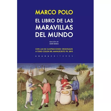 Libro De Las Maravillas Del Mundo - Td, Marco Polo, Abada