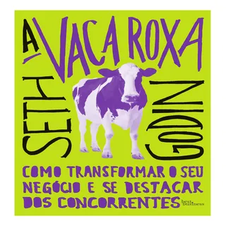A Vaca Roxa - Como Transformar O Seu Negócio E Se Destacar