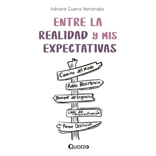 Entre La Realidad Y Mis Expectativas - Guerra Hernández Entre La Realidad Y Mis Expectativas - Guerra Hernández