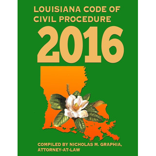 Libro: Louisiana Code Of Civil Procedure 2016 (codes Of Loui Libro: Louisiana Code Of Civil Procedure 2016 (codes Of Loui