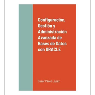 Libro: Configuración, Gestión Y Administración Avanzada De B Libro: Configuración, Gestión Y Administración Avanzada De B