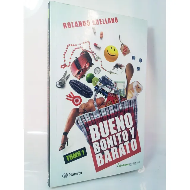 Bueno Bonito Y Barato - Rolando Arellano - Editorial Planeta