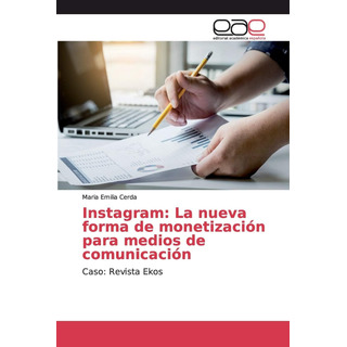 Libro: Instagram: La Nueva Forma Monetización Medios Libro: Instagram: La Nueva Forma Monetización Medios