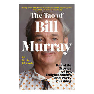 Libro: The Tao Of Bill Murray: Real-life Stories Of Joy, An Libro: The Tao Of Bill Murray: Real-life Stories Of Joy, An